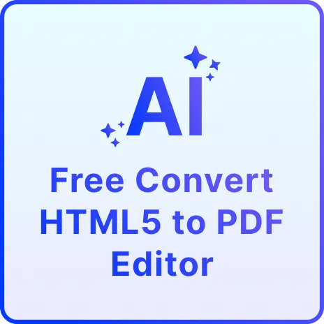 Free AI Convert HTML5 to PDF Editor, Free Convert HTML5 to PDF Online